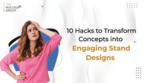 10 Hacks to Transform Concepts into Engaging Stand Designs