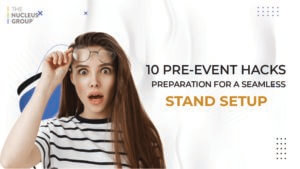 10 Pre-Event Hacks: Preparation for a Seamless Stand Setup